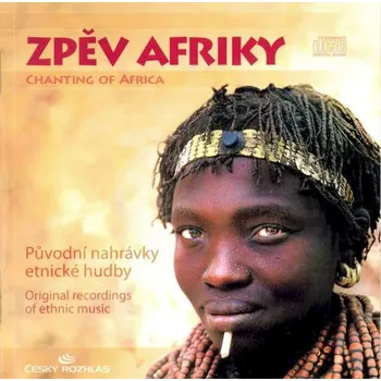 Česká hudba CD Various - Zpěv Afriky [2004] - Český Rozhlas