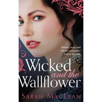 Wicked and the Wallflower - Sarah MacLean