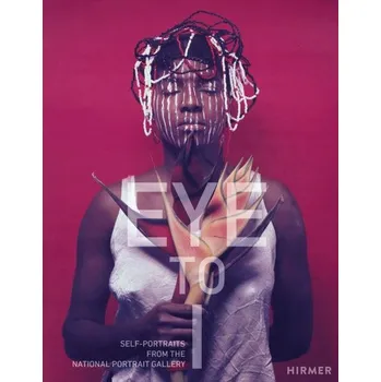 Umění Eye to I: Self Portraits from the National Portrait Gallery