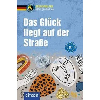 Německý jazyk Das Glück liegt auf der Straße - Hothum, Svenja