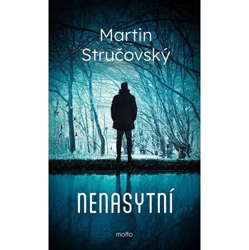 Nenasytní - Martin Stručovský
