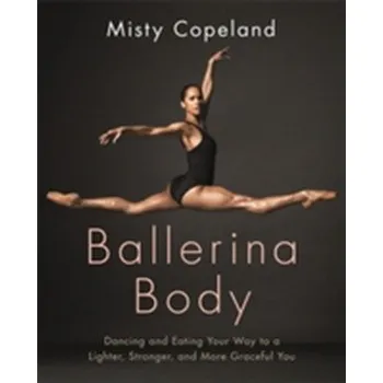 Populárně naučná literatura pro dospělé Ballerina Body - Copeland Misty