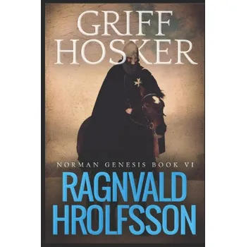 Ragnvald Hrolfsson – GRIFF HOSKER (EN)
