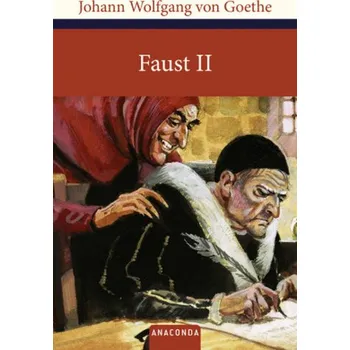 Faust II - Goethe, Johann Wolfgang von