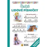 České lidové písničky - Zábavný zpěvník pro kluky a holčičky