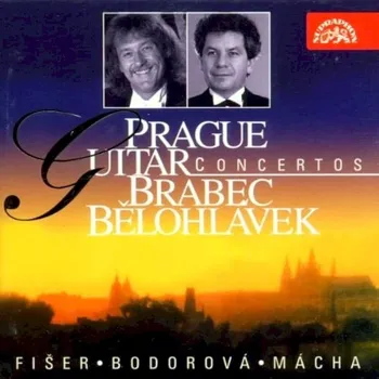 Česká hudba CD Lubomír Brabec, Jiří Bělohlávek - Luboš Fišer, Sylvie Bodorová, Otmar Mácha - Prague Guitar Concertos [1996] - Supraphon