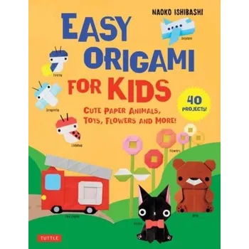 Easy Origami for Kids - Ishibashi, Naoko