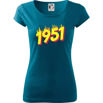 Narozeniny v ohni 1951 - Dámské triko Pure - 2XL ( Petrolejová )