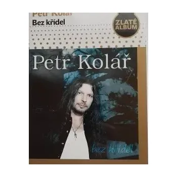 DVD film Petr Kolář - Bez křídel - DVD digipack