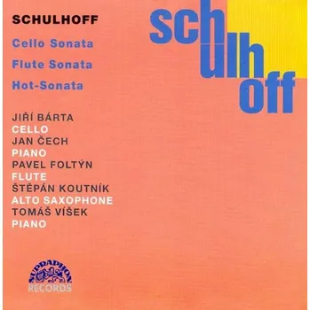 Česká hudba CD Erwin Schulhoff, Jiří Bárta, Jan Čech, Pavel Foltýn, Tomáš Víšek - Cello Sonata / Flute Sonata / Hot-Sonata [1995] - Supraphon
