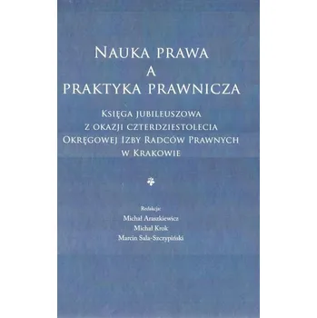 Nauka Prawa a Praktyka prawnicza red. Araszkiewicz i inni