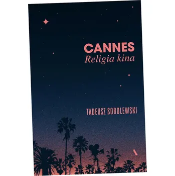 Cannes. Religia kina Tadeusz Sobolewski