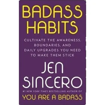 Umění Badass Habits Jen Sincero