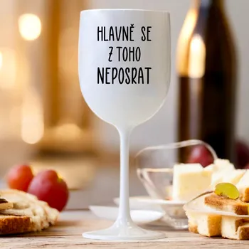Sklenice Ahome Sklenice na víno - Hlavně se z toho neposrat 420 ml Bílá