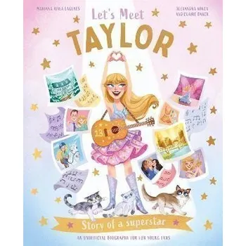 Let´s Meet Taylor: Story of a superstar