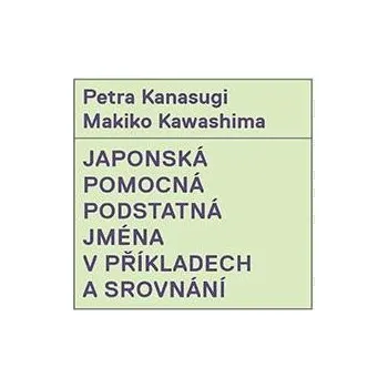 Japonský jazyk Japonská pomocná podstatná jména v příkladech a srovnání