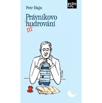 Umění Právníkovo mudrování - Petr Hajn