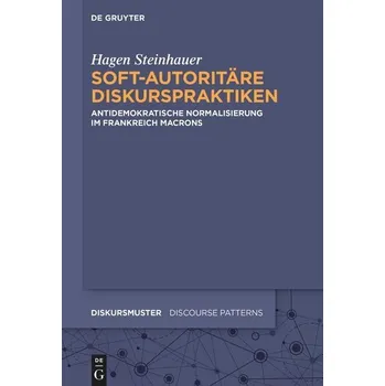 Soft-autoritäre Diskurspraktiken - Steinhauer, Hagen
