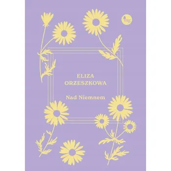 Nad Niemnem Eliza Orzeszkowa