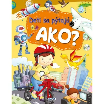 Deti sa pýtajú AKO? autorov kolektív