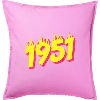 Polštář Narozeniny v ohni 1951 - Polštář 50x50 - 50x50 - Pouze potah ( Růžová )