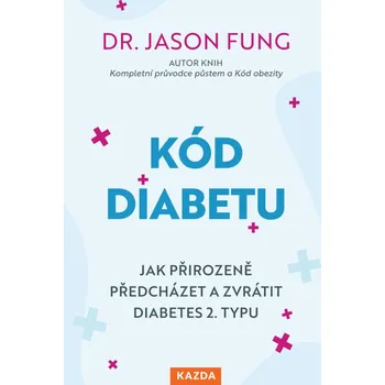Kniha Jason Fung Kód diabetu Provedení: E-kniha