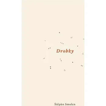 Drobky - Štěpán Smolen