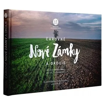 Umění Čarovné Nové Zámky a okolie Martin Kmeť