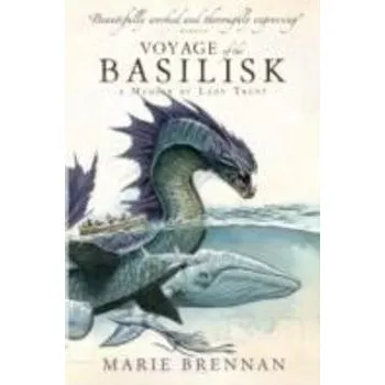 Beletrie pro dospělé Voyage of the Basilisk - Marie Brennan