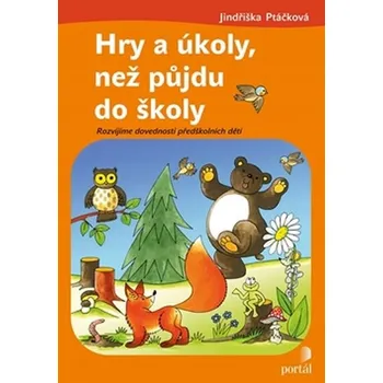 Hry a úkoly, než půjdu do školy Jindřiška Ptáčková