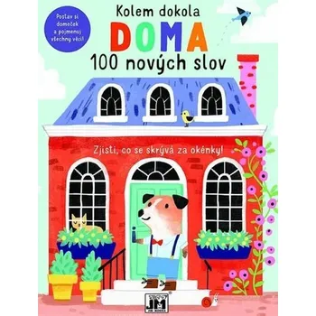 Kolem dokola Doma: 100 nových slov Kniha