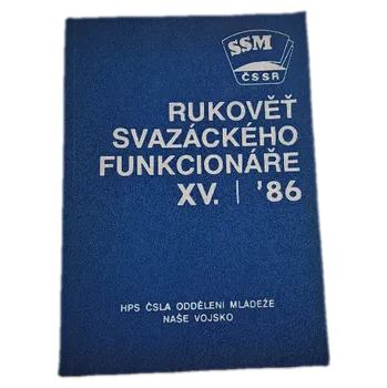 Rukověť svazáckého funkcionáře v ČSLA 15 Sborník. - ANTIKVARIÁT (Kolektiv autorů)