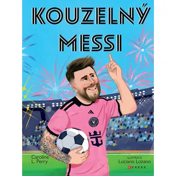 Kouzelný Messi - Caroline Perry (2026, brožovaná)