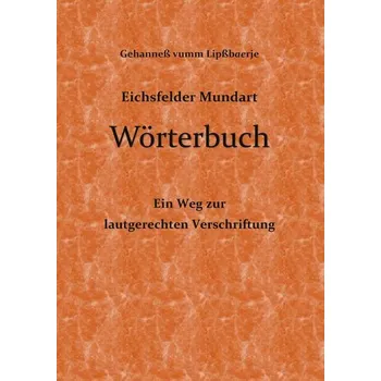 Eichsfelder Mundart Wörterbuch - vumm Lipßbaerje, Gehanneß