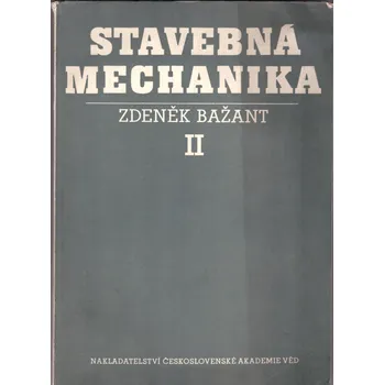 Zdeněk Bažant Stavebná mechanika II Stav: Použité zboží - běžné opotřebení