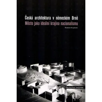 Rostislav Koryčánek Česká architektura v německém Brně Stav: Použité zboží - běžné opotřebení