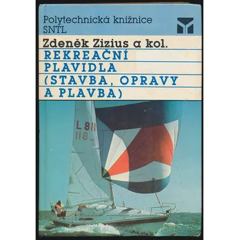 Zdeněk Zizius a kol. Rekreační plavidla Stav: Použité zboží, běžné opotřebení