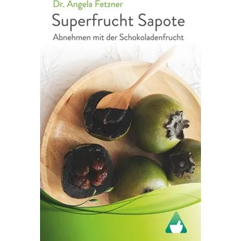 Superfrucht Sapote - Fetzner, Angela
