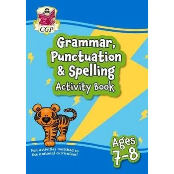Cizí jazyk Grammar, Punctuation a Spelling Activity Book for Ages 7-8 (Year 3) - CGP Books
