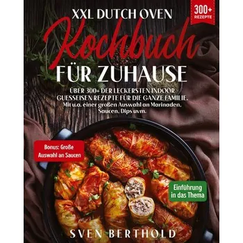 XXL Dutch Oven Kochbuch für Zuhause - Berthold, Sven [DE] (2023, Brožovaná, tredition)