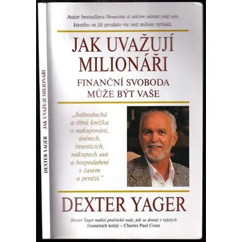 Dexter Yager Jak uvažují milionáři Stav: Použité zboží - běžné opotřebení