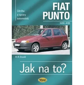 Etzold Hans-Rudiger Dr. Fiat Punto 10/93-8/99 - Jak na to? 24. - 4. vydání Stav: Nová - lehce poškozená