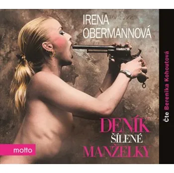 Irena Obermannová Deník šílené manželky (audiokniha) Stav: Nová - lehce poškozená