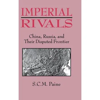 Cestování Imperial Rivals - Paine, Sarah C.M.