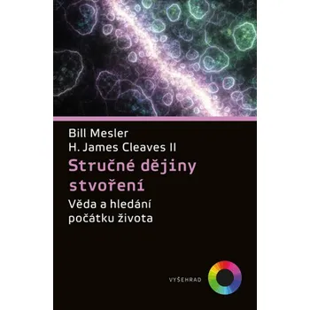 Bill Mesler; H. James Cleaves Stručné dějiny stvoření Stav: Nová - lehce poškozená