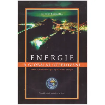 Jaroslav Kadrnožka Energie a globální oteplování Stav: Použité zboží, běžné opotřebení