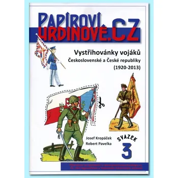 omalovánky Papíroví hrdinové - Vystřihovánky vojáků ČR a ČSR (1920-2013)