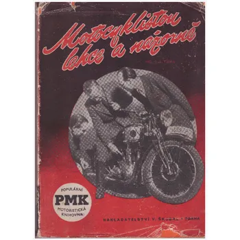 Adolf Tůma Motocyklistou lehce a názorně Stav: Použité zboží, běžné opotřebení