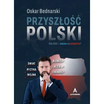 Příroda Przyszłość Polski. Rok 2025. Sukces czy katastrofa?