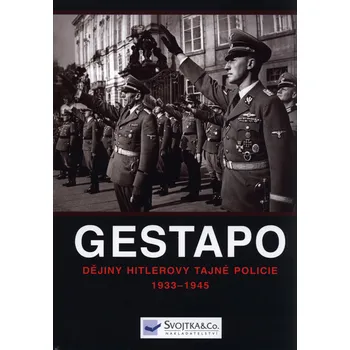 Rupert Butler Gestapo: dějiny Hitlerovy tajné policie 1933-45 Stav: nová